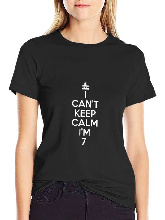 I Cant Keep Calm Im 7 T-Shirt