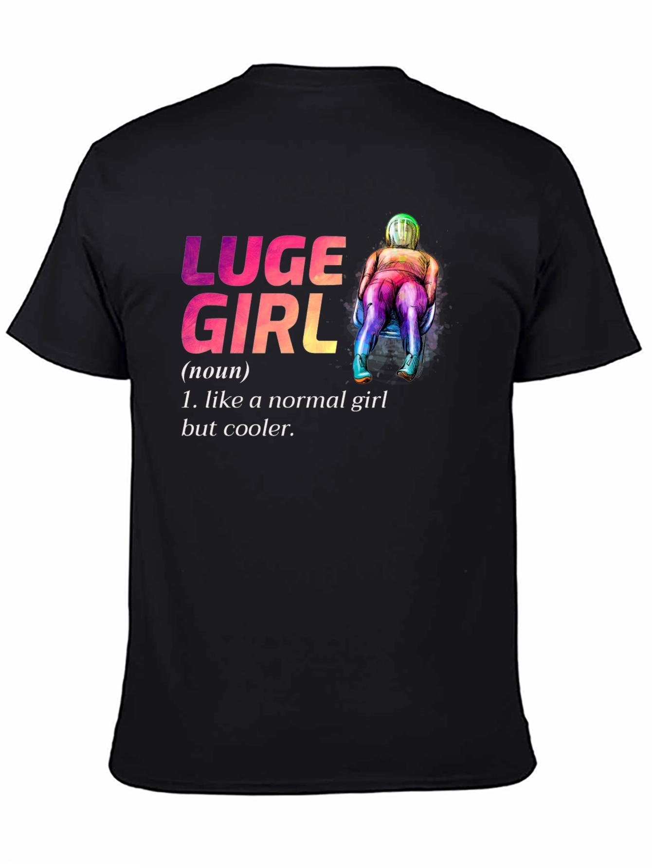 Luge Girl T-Shirt - Cooler Than Normal!