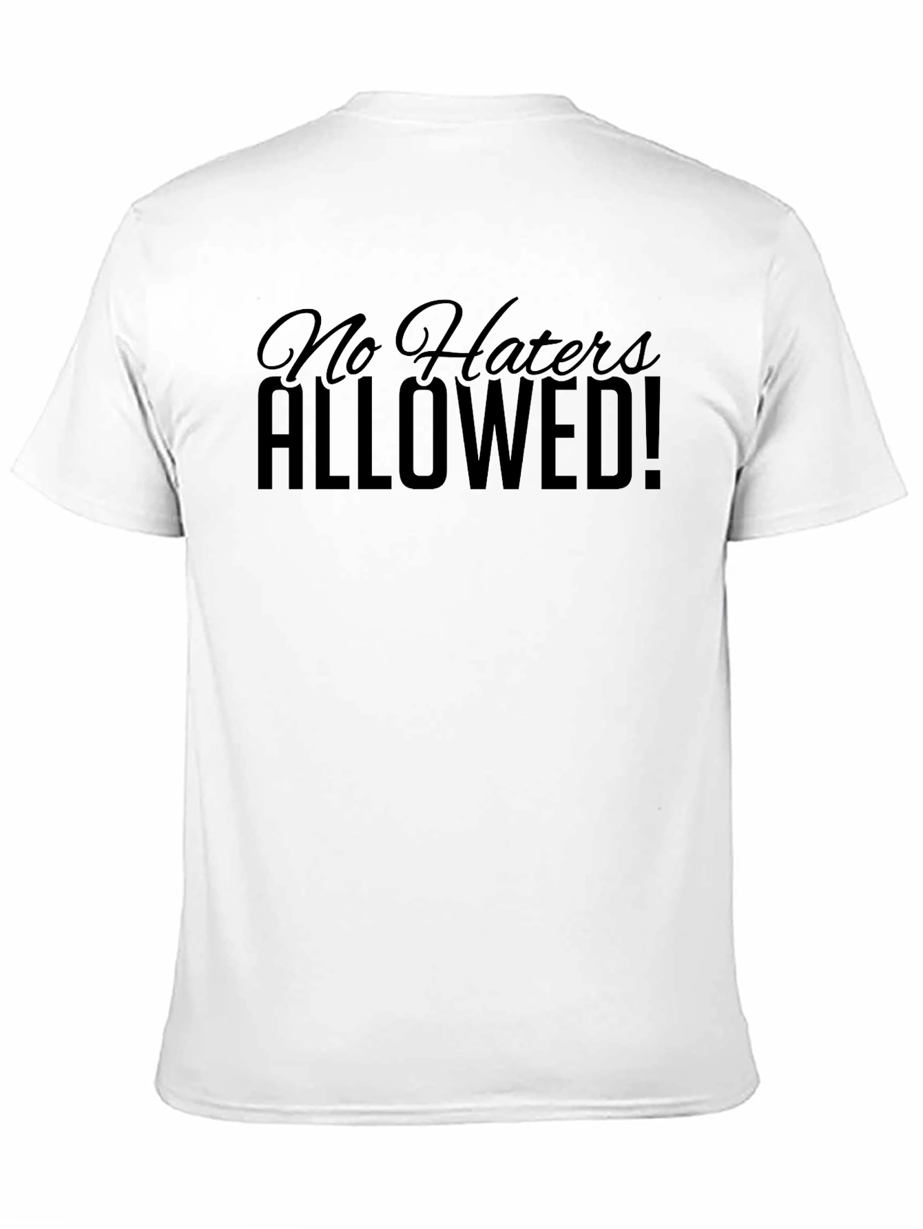 No Haters Allowed T-Shirt