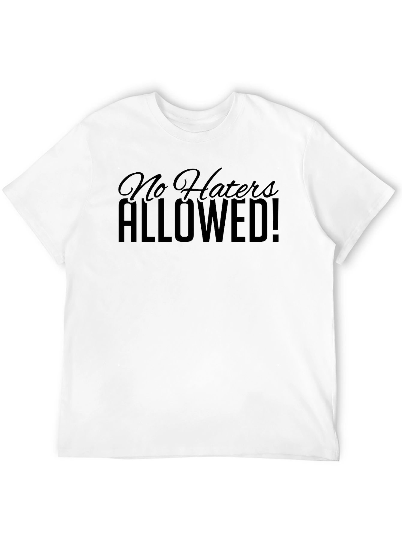 No Haters Allowed T-Shirt