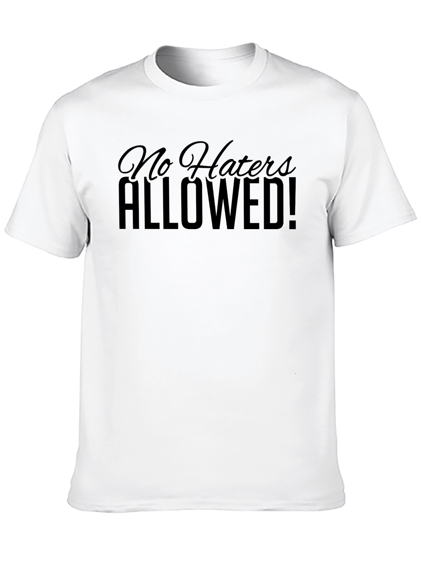 No Haters Allowed T-Shirt