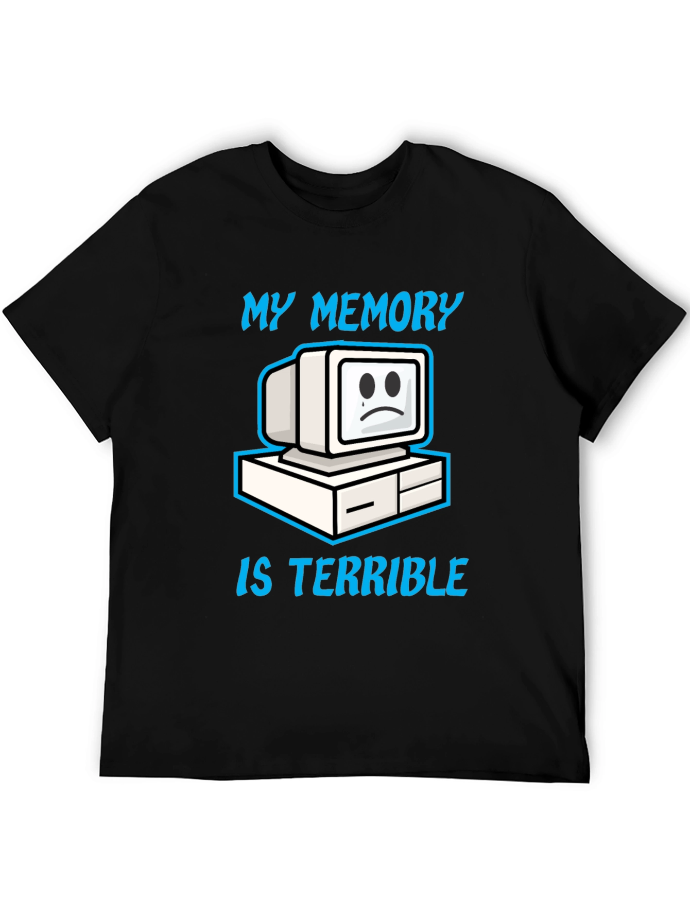 Funny My Memory Is Terrible Graphic T-Shirt
