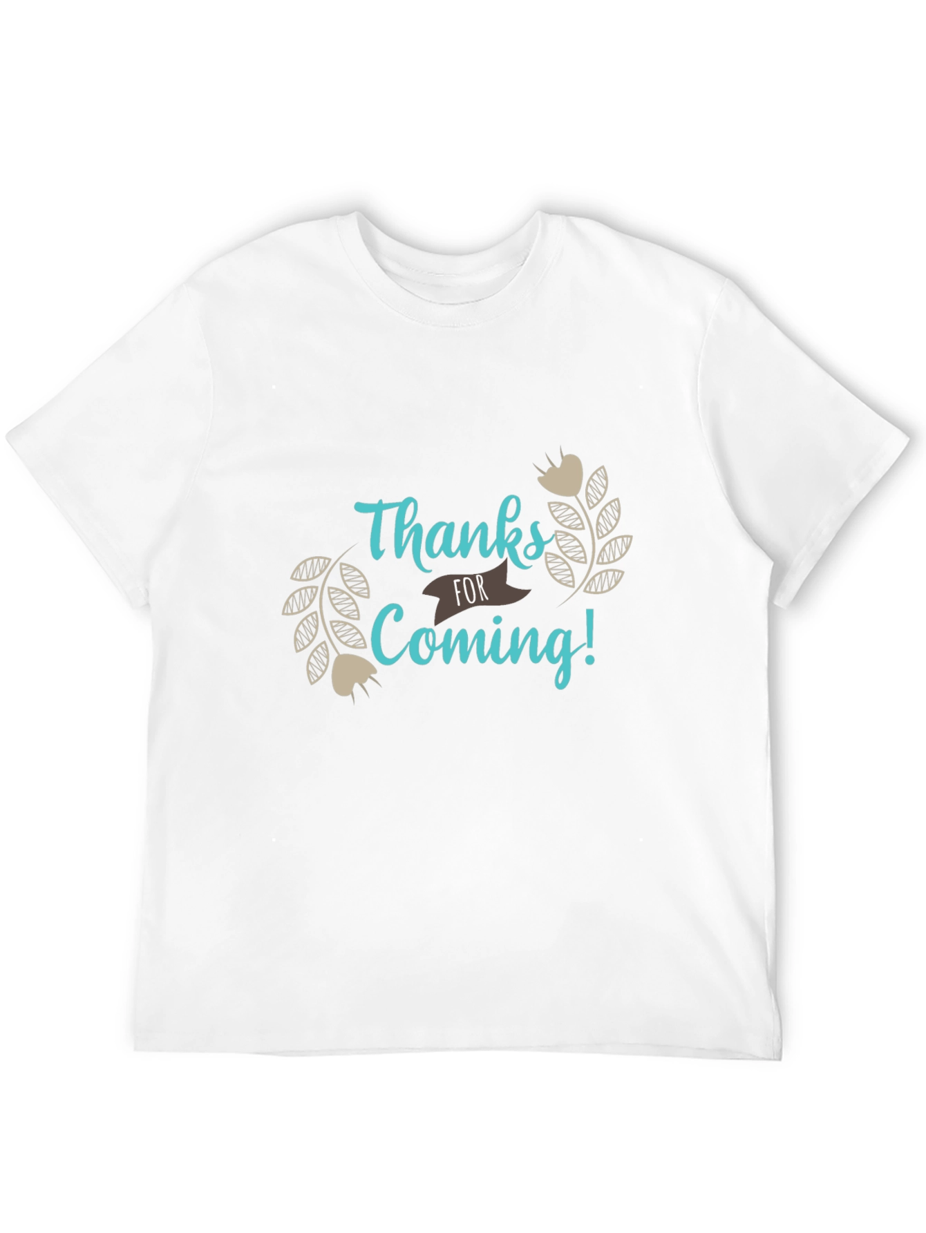 Thanks for Coming Graphic T-Shirt