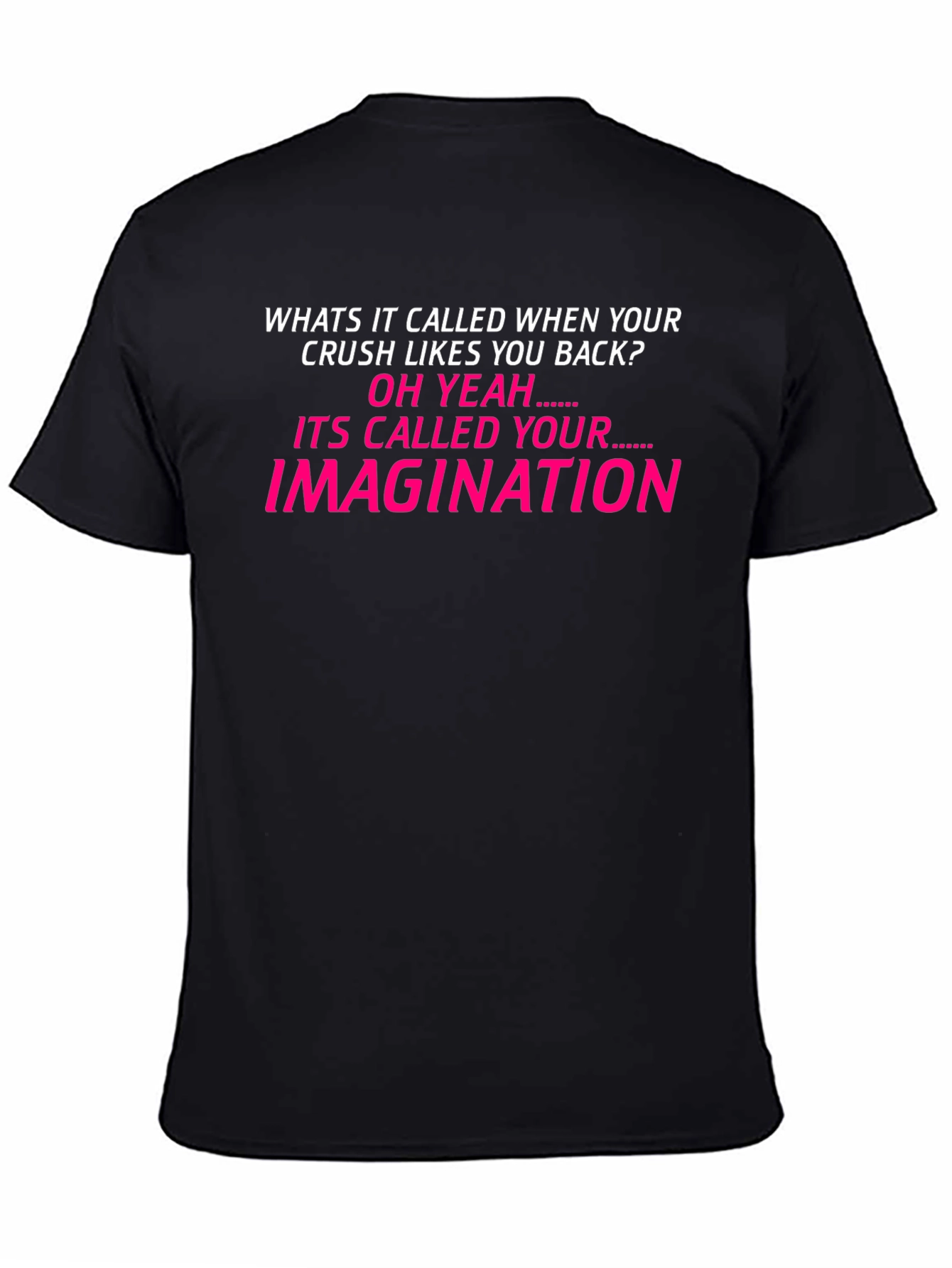Imagination Crush Novelty T-Shirt