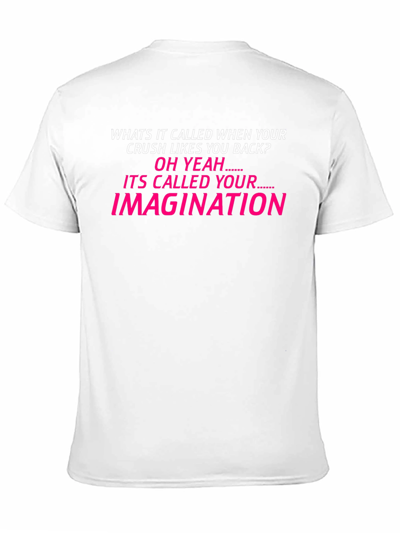 Imagination Crush Novelty T-Shirt