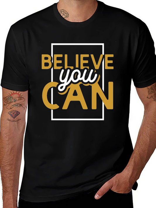 Believe You Can T-Shirt Motivational Graphic