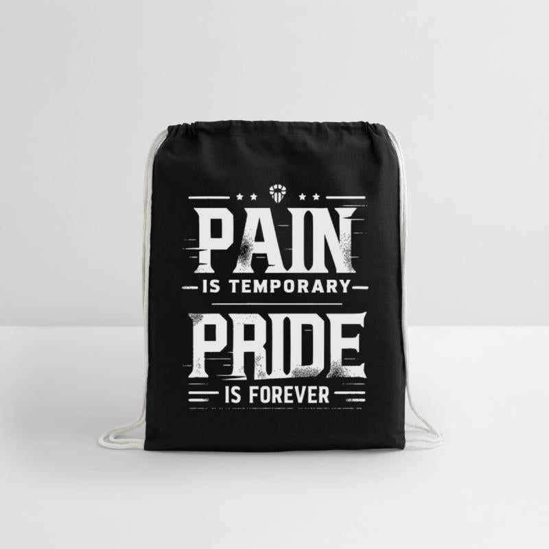 Pain is Temporary Pride is Forever
