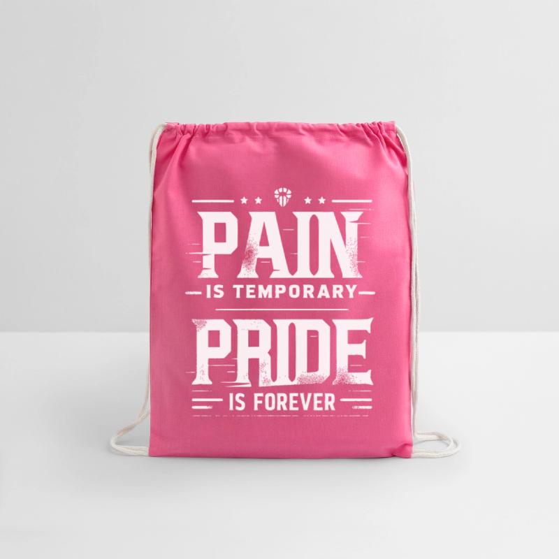 Pain is Temporary Pride is Forever