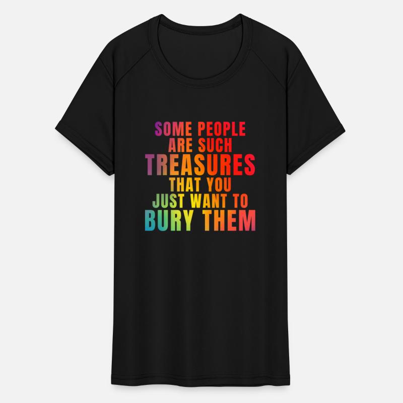 People Are Treasures Funny Sarcastic Quote Saying