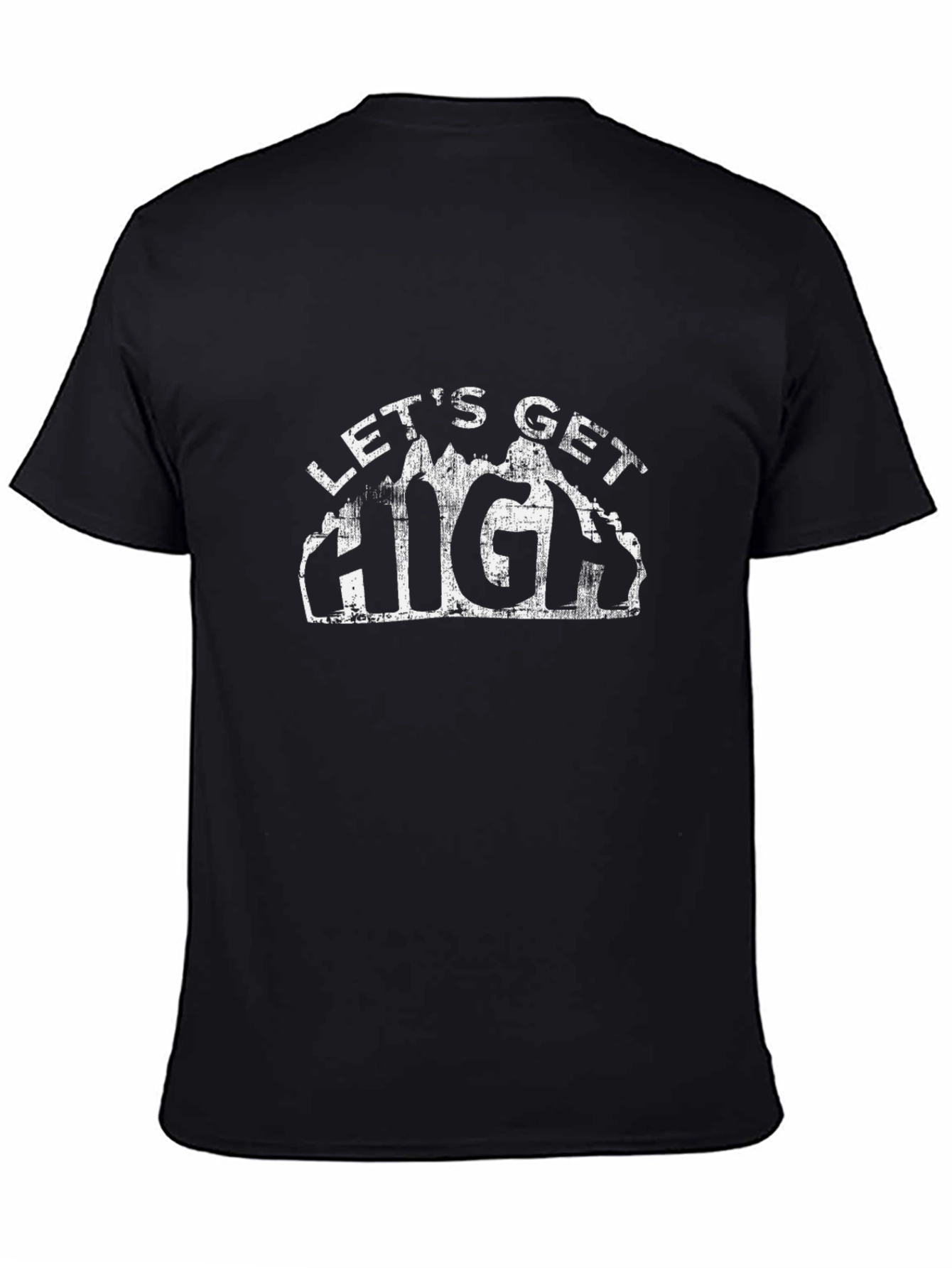 Lets Get High T-Shirt