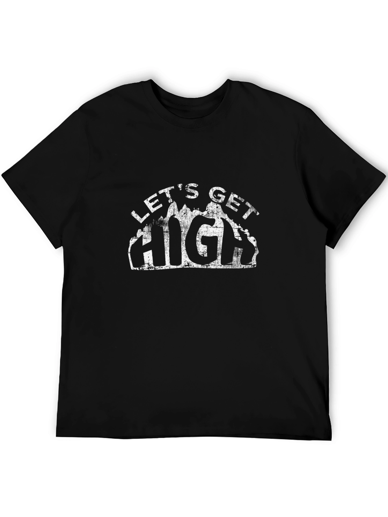 Lets Get High T-Shirt