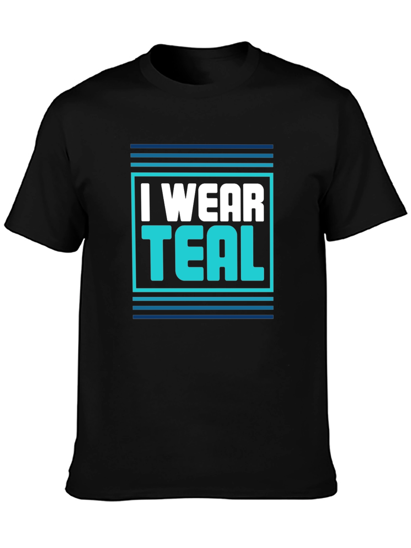 I Wear Teal Graphic T-Shirt - Bold Statement Tee