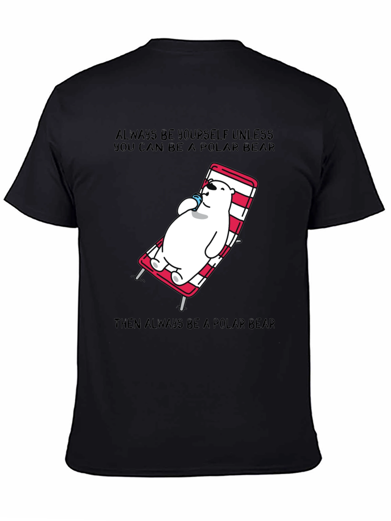 Polar Bear T-Shirt: Always Be Yourself