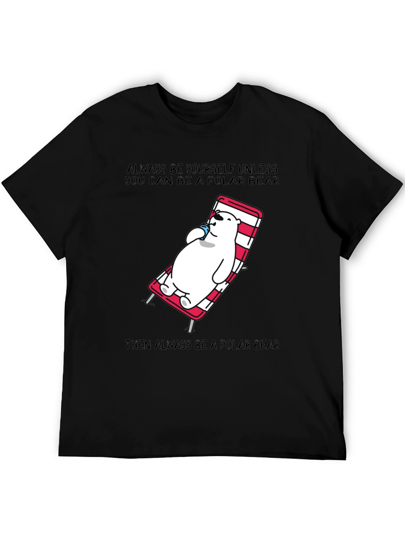 Polar Bear T-Shirt: Always Be Yourself