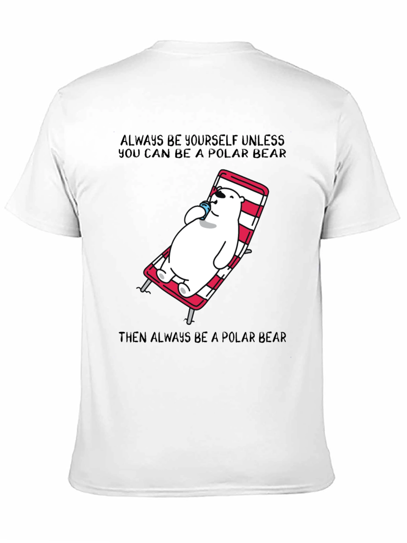Polar Bear T-Shirt: Always Be Yourself