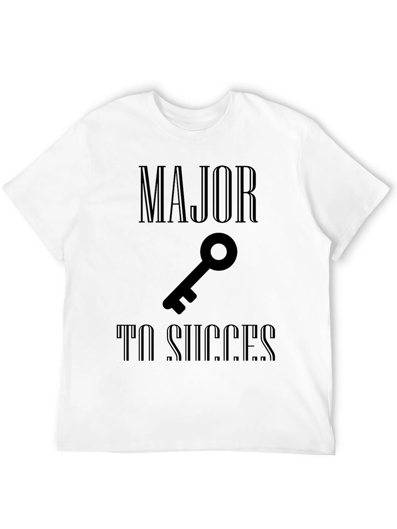 Major Key To Success T-Shirt