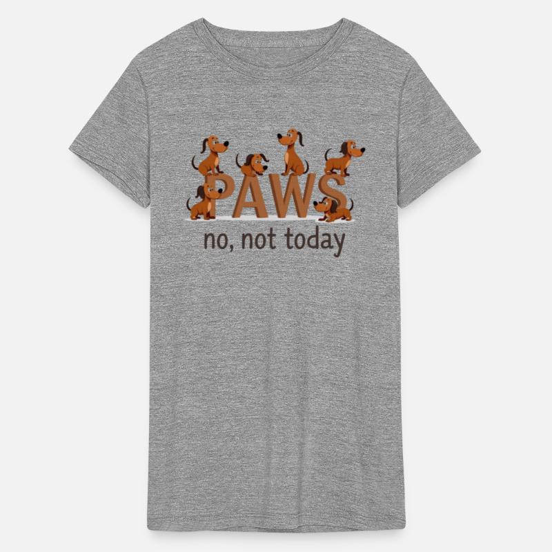 playful Pack of Paws - Fun Dog "No, Not Today''