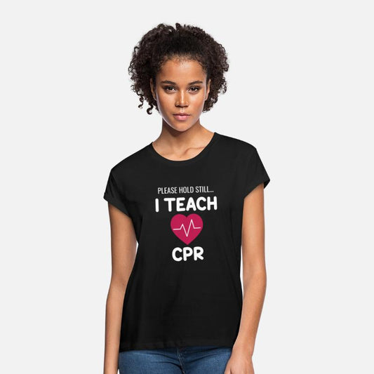 Please Hold Still.. I Teach CPR!! Instructor