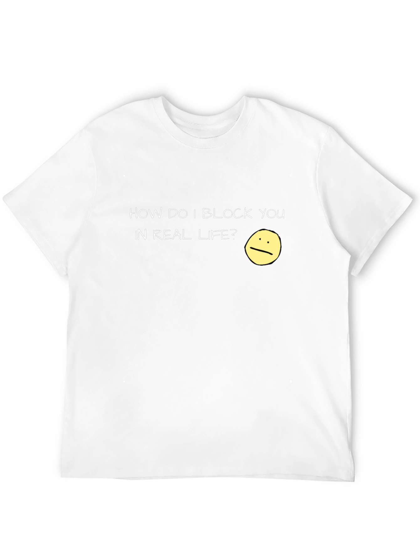 Block You In Real Life T-Shirt