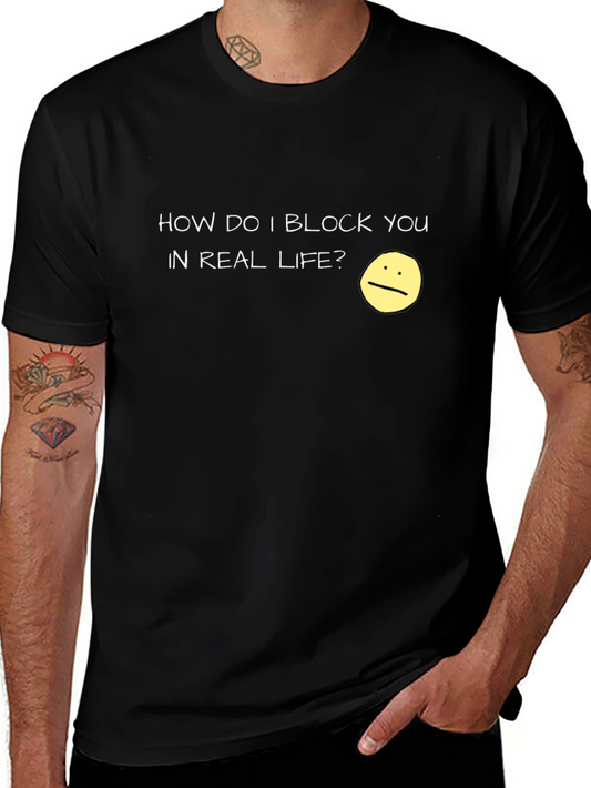 Block You In Real Life T-Shirt