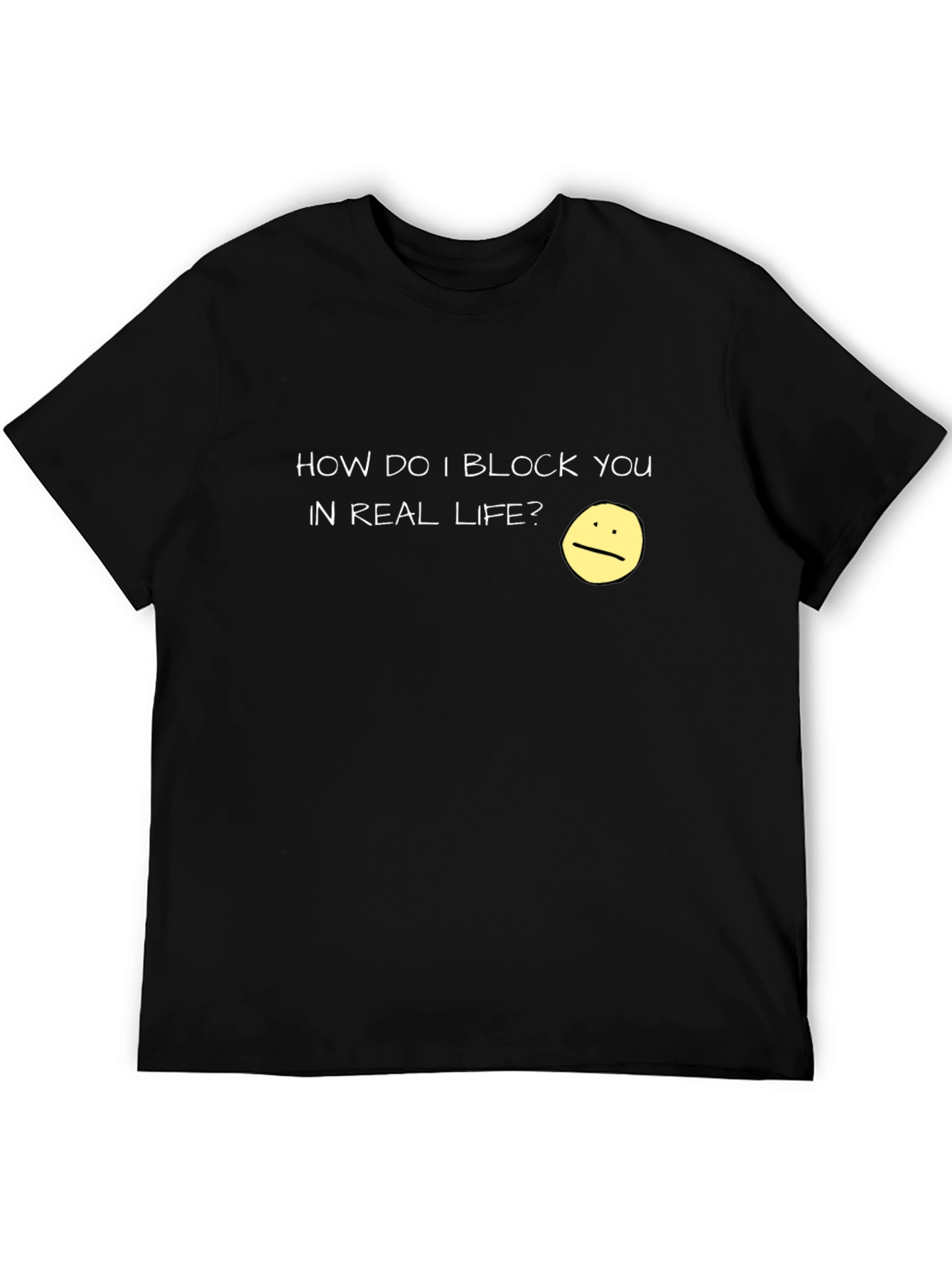 Block You In Real Life T-Shirt