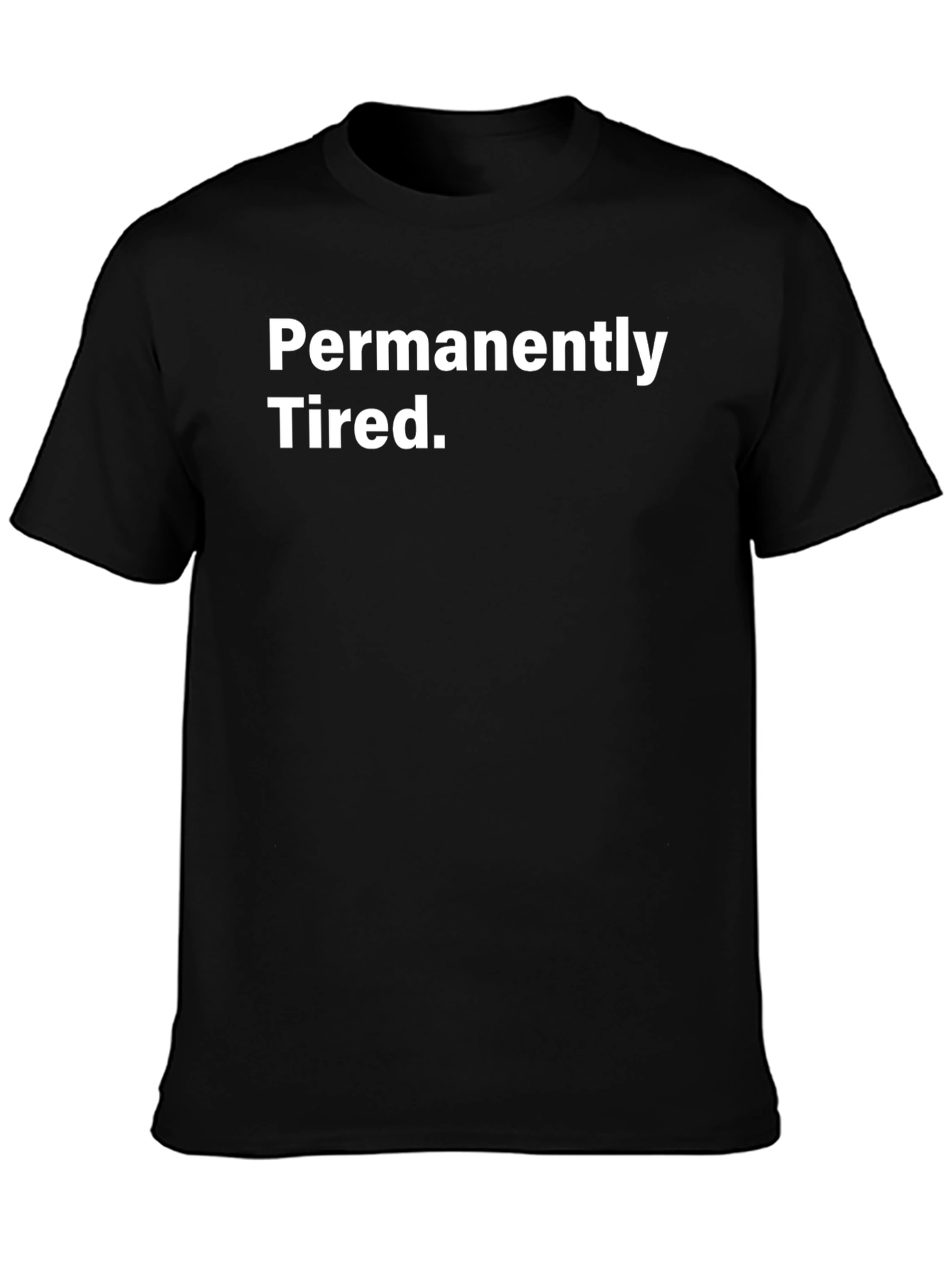 Permanently Tired Graphic Tee - Black Cotton T-Shirt