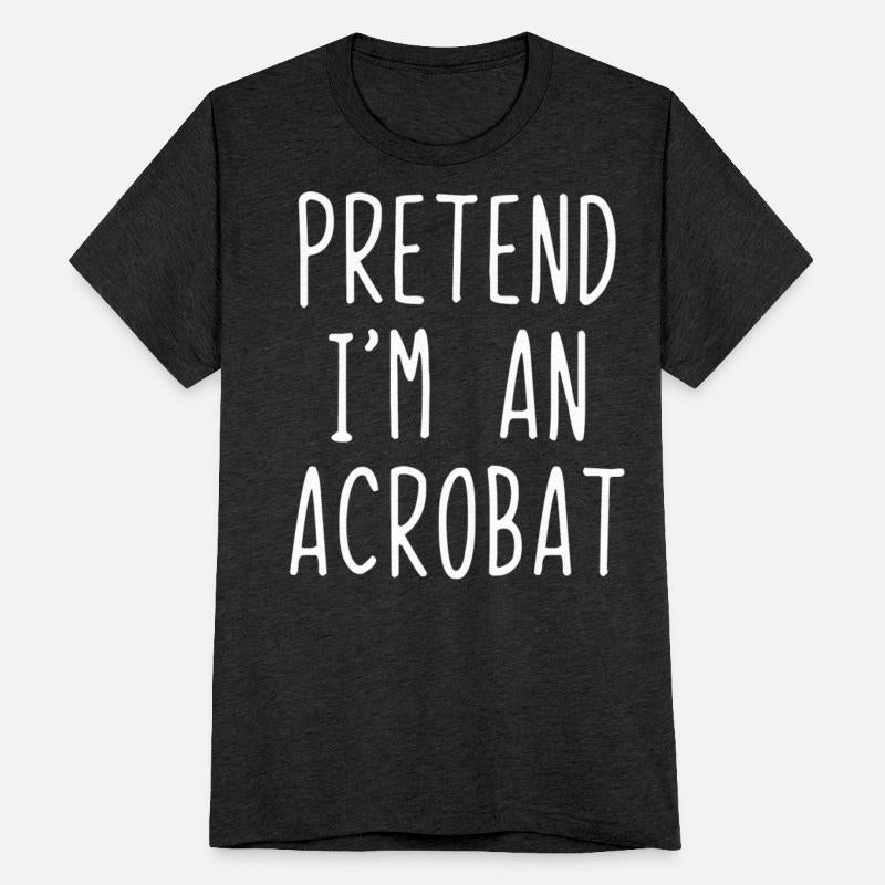 Pretend Im A Acrobat Costume Circus Halloween Lazy
