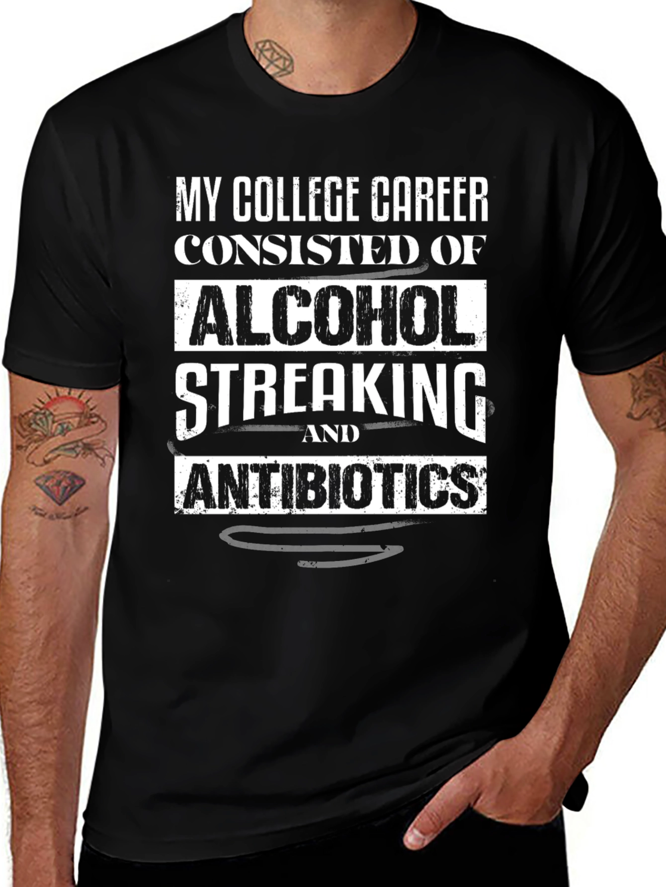 College Career Alcohol Streaking Antibiotics Black T-Shirt