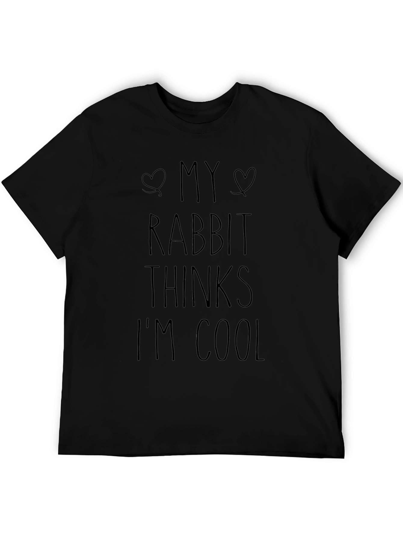 My Rabbit Thinks Im Cool T-Shirt