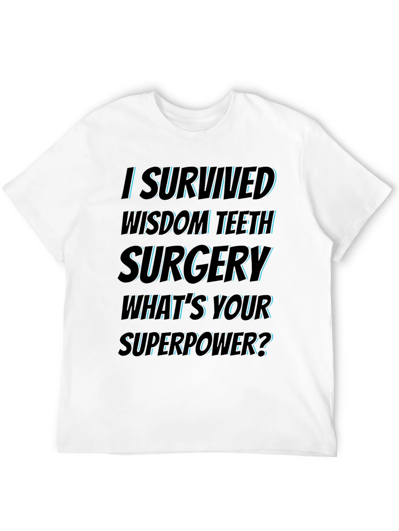 Wisdom Teeth Surgery Survivor T-Shirt
