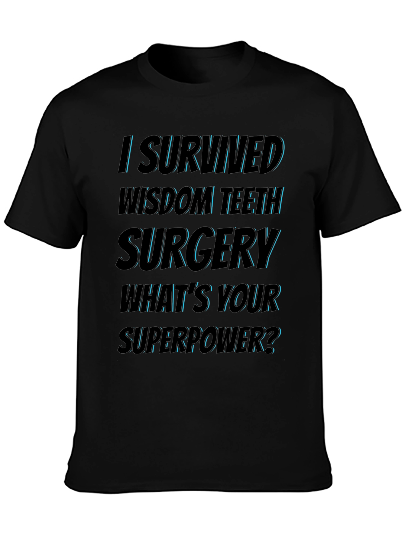Wisdom Teeth Surgery Survivor T-Shirt