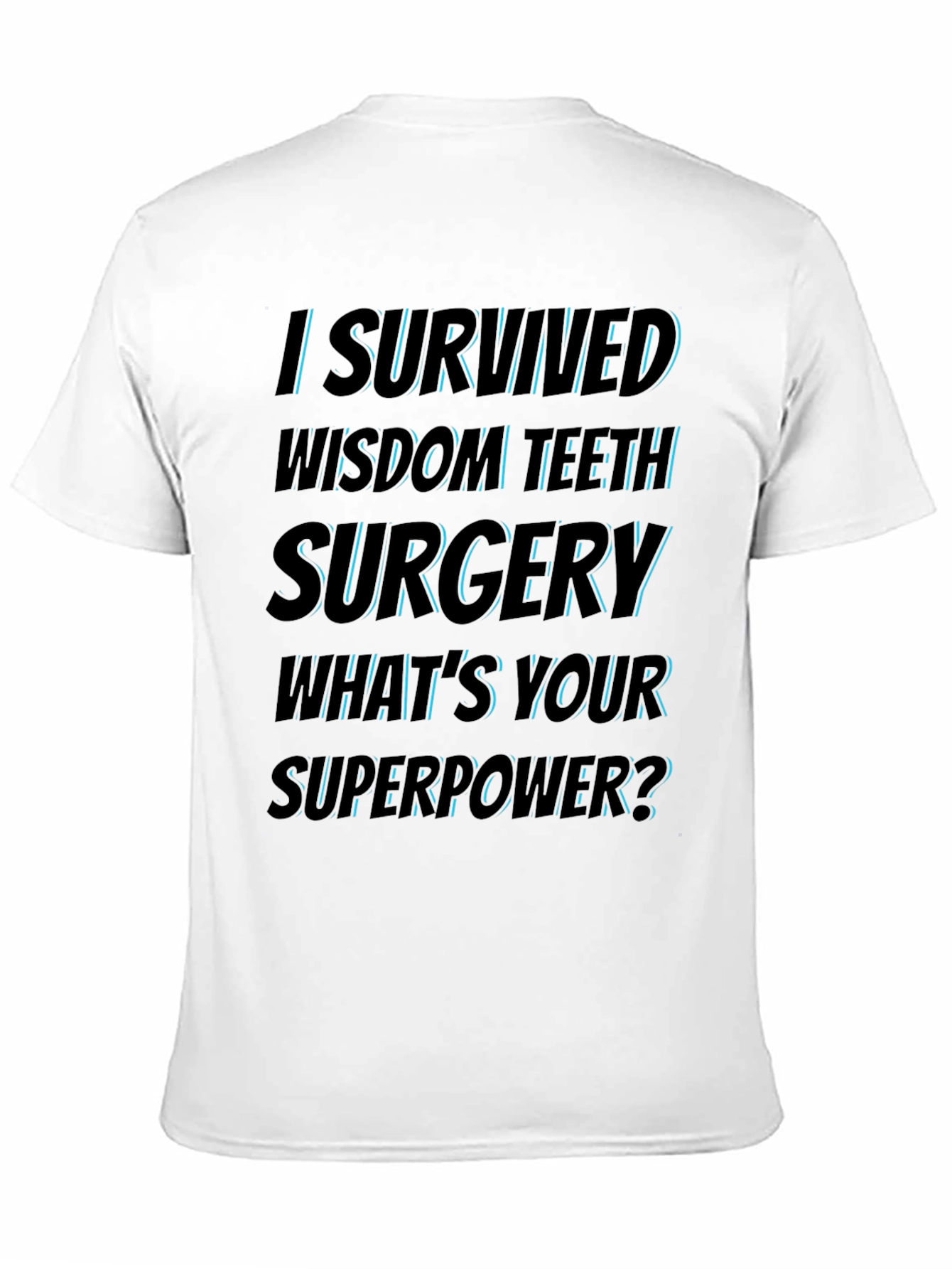 Wisdom Teeth Surgery Survivor T-Shirt