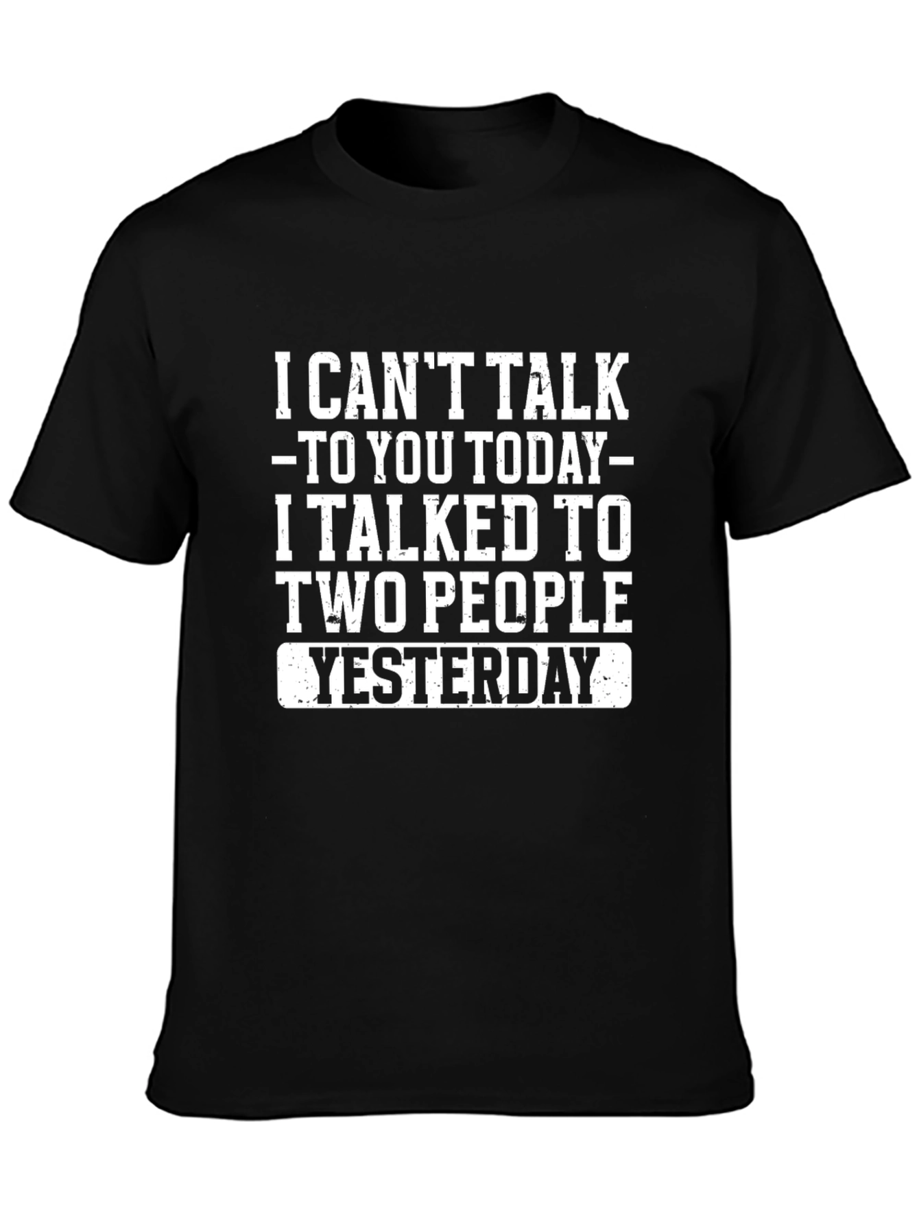 Funny T-Shirt: I Cant Talk to You Today