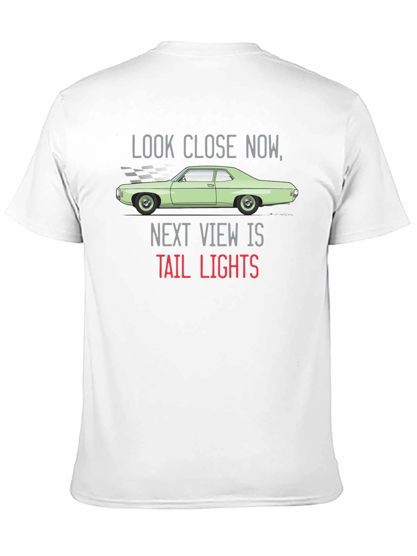 Look Close Now Tail Lights T-Shirt