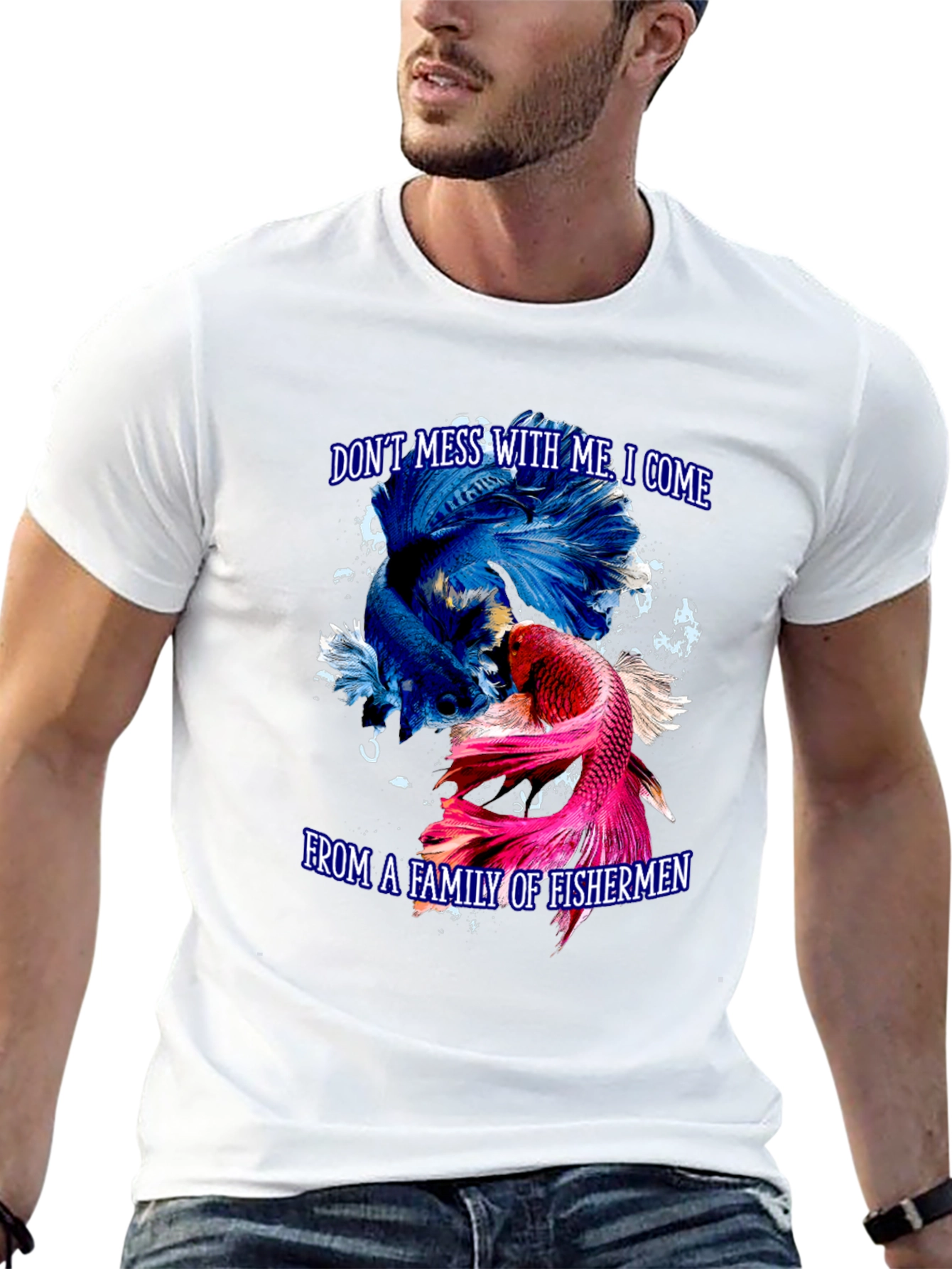 Dont Mess With Me Fisherman T-Shirt
