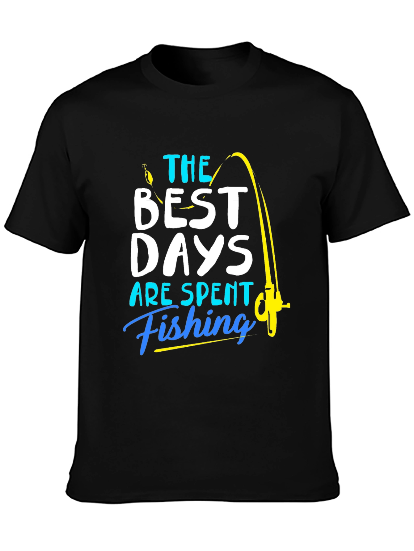 Fishing T-Shirt: Best Days are Spent Fishing