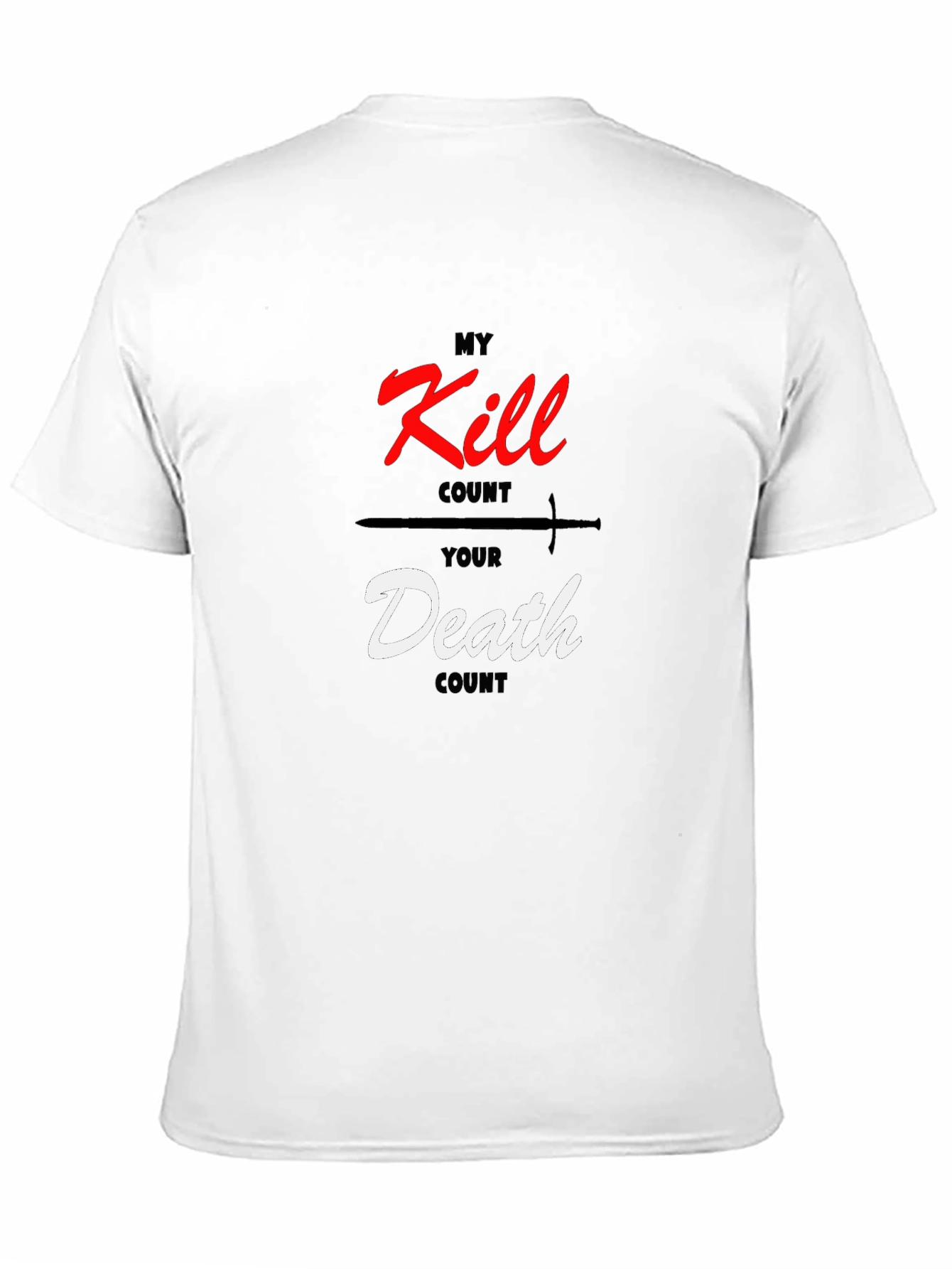 My Kill Count Your Death Count T-Shirt