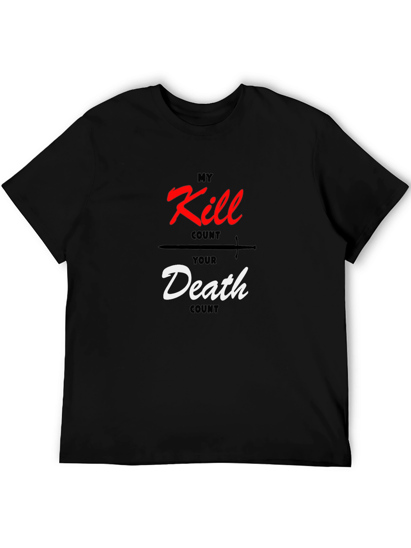 My Kill Count Your Death Count T-Shirt