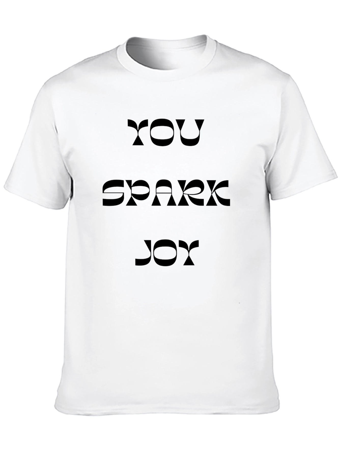 You Spark Joy T-Shirt -  Comfortable Everyday Wear