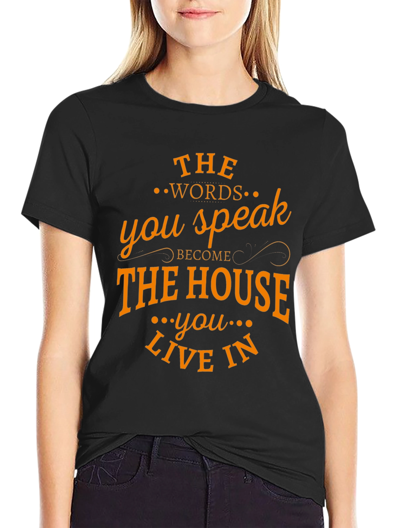 Words You Speak House T-Shirt