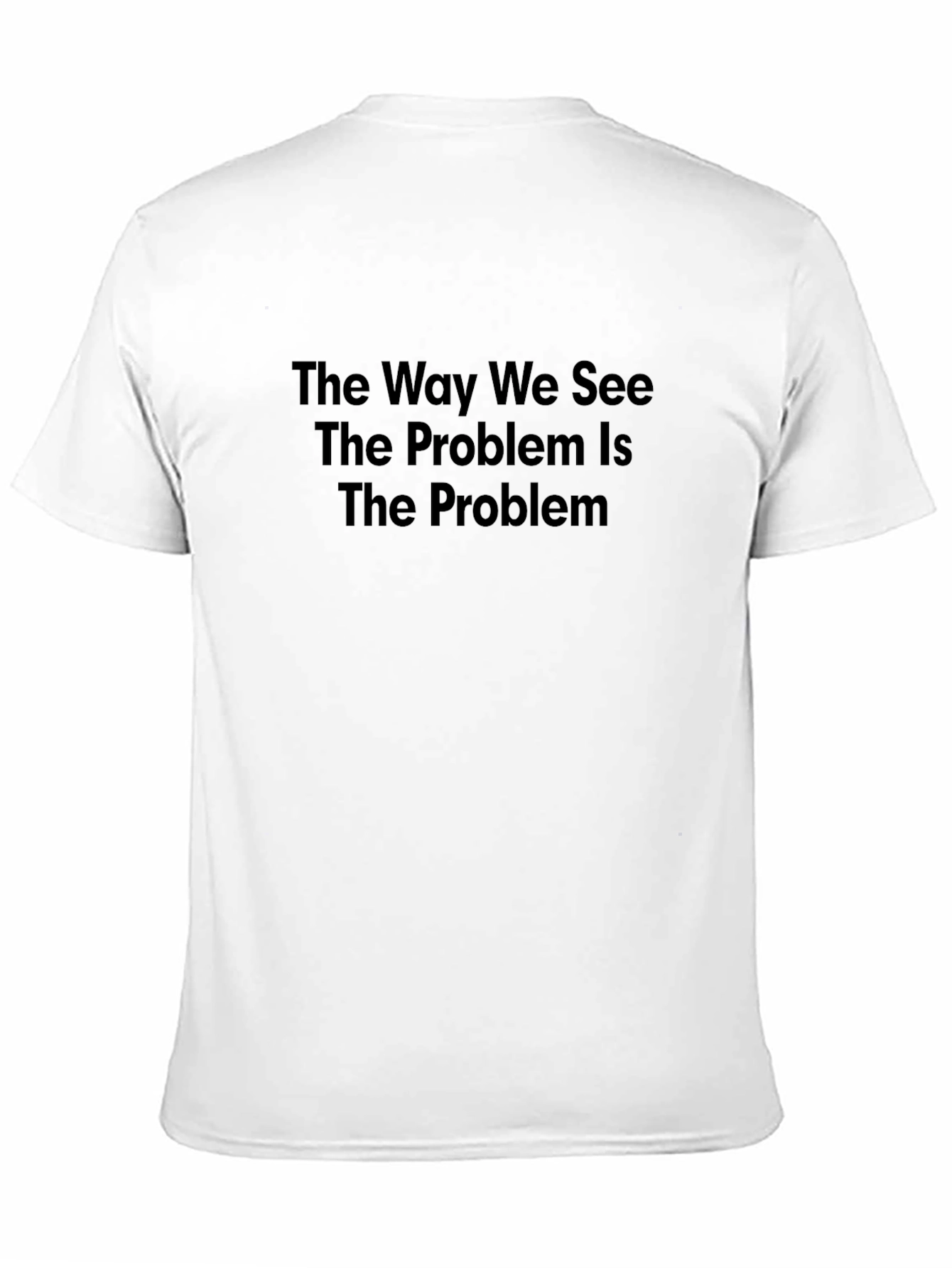 The Way We See The Problem Tee