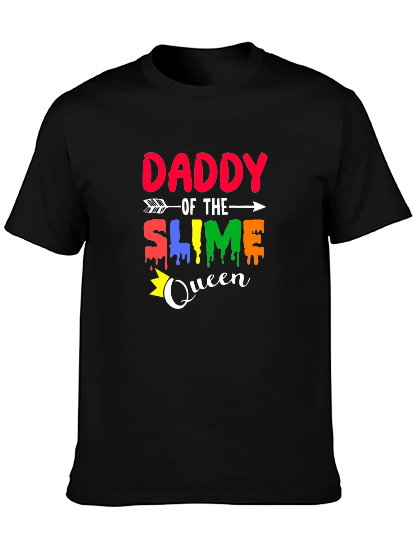 Daddy of the Slime Queen Graphic T-Shirt