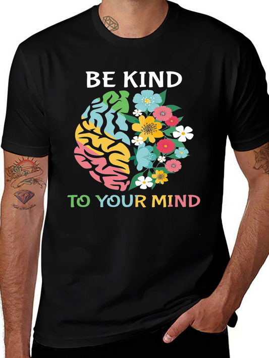 Be Kind to Your Mind Graphic Tee - Mental Health Awareness T-Shirt