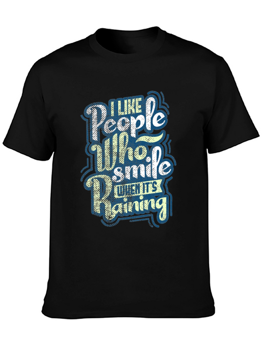 I Like People Who Smile When Its Raining Graphic Tee