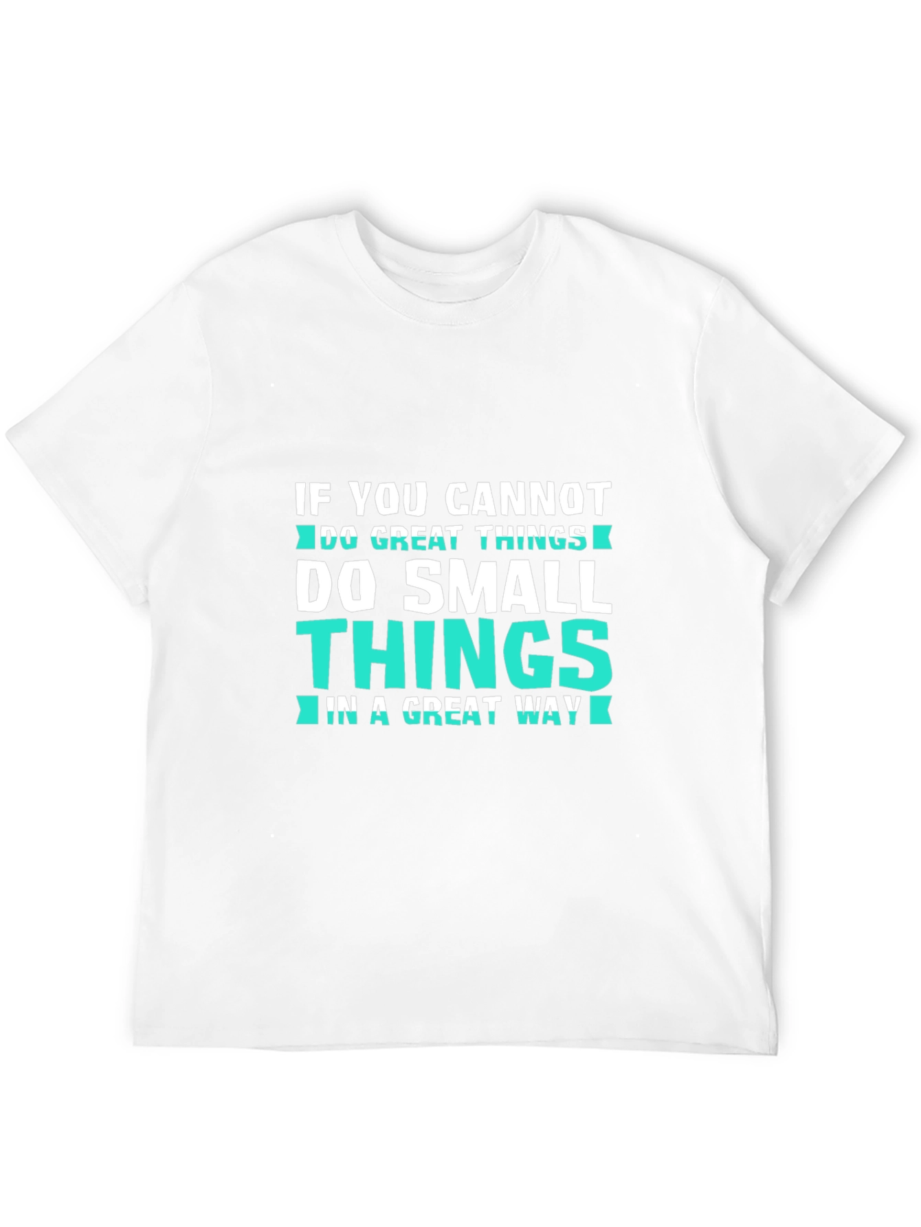 Inspirational Graphic Tee: Great & Small Things