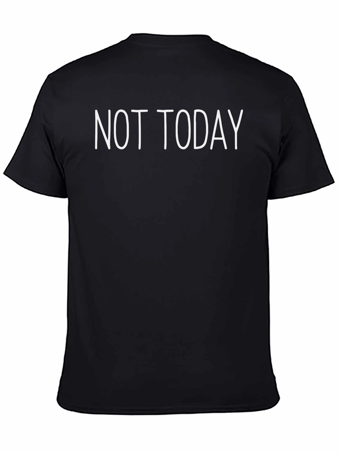 Not Today Graphic Print T-Shirt