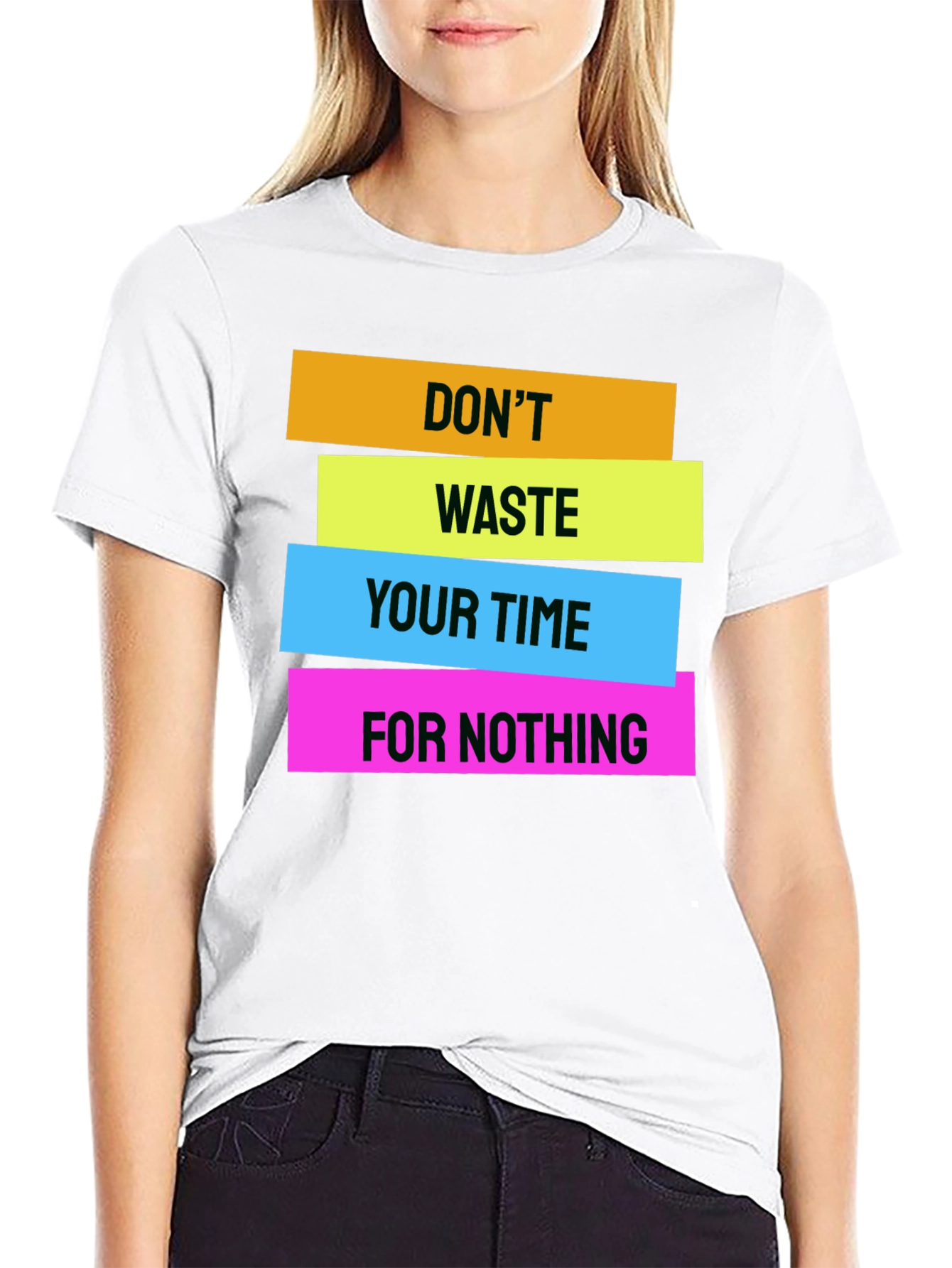 Bold Graphic Tee - Dont Waste Your Time