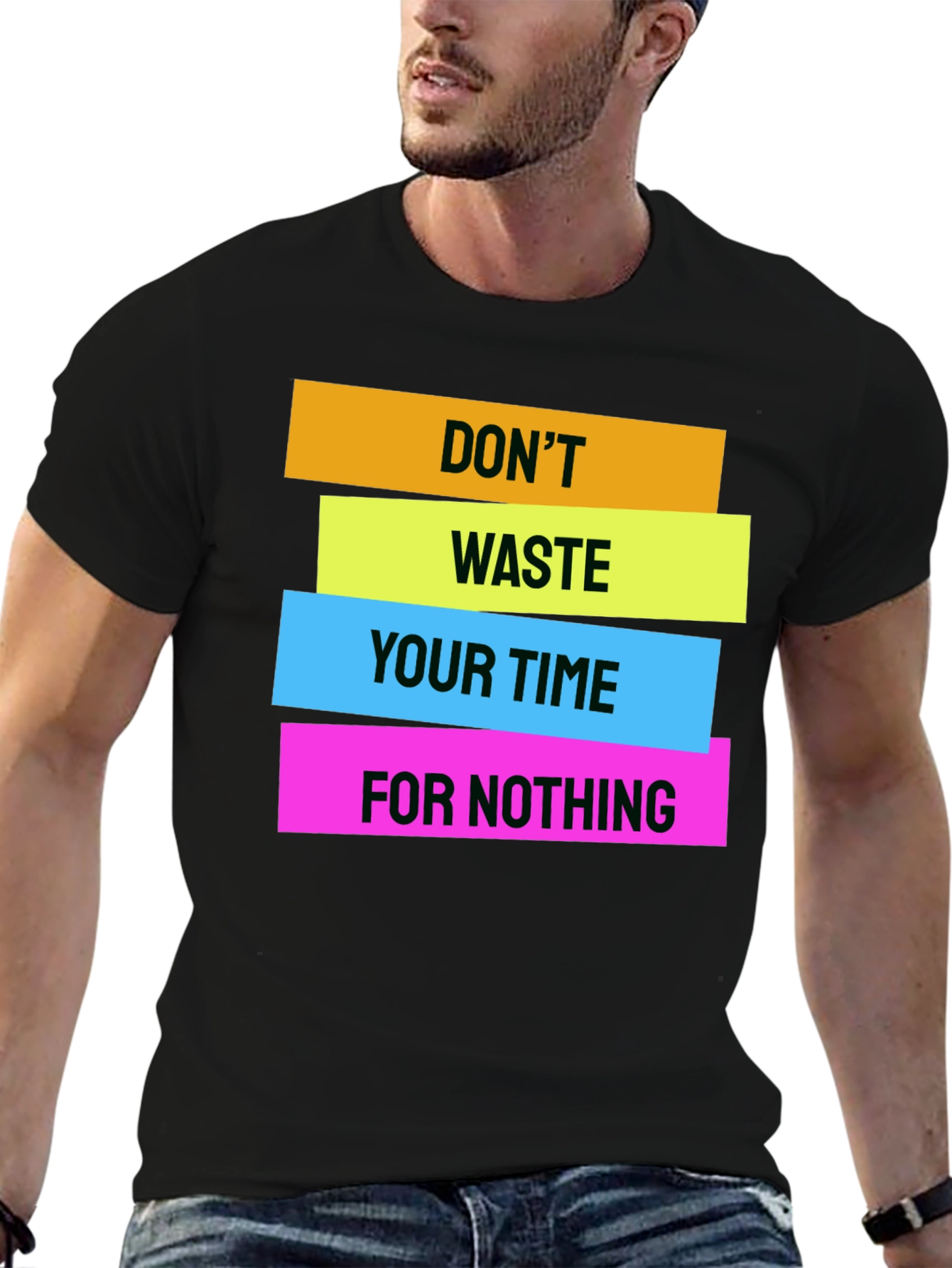 Bold Graphic Tee - Dont Waste Your Time