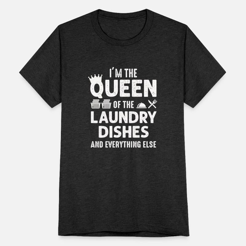Queen Of The Laundry, Dishes And Everthing Else