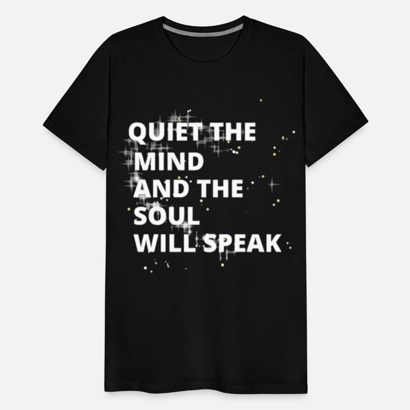 Quiet the Mind and the Soul Will Speak